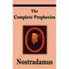 Nostradamus: The Complete Prophecies of Michel Nostradamus - Hardcover