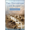 The Daughters of Juarez: A True Story of Serial Murder South of the Border - Paperback