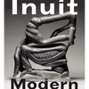 Inuit Modern: The Samuel and Esther Sarick Collection - Paperback