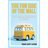 The Fun Side of the Wall: Baby Boomer Retirement in Mexico - Paperback