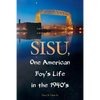 SISU, One American Boy's Life in the 1940's - Paperback