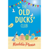 The Old Ducks' Club - Paperback
