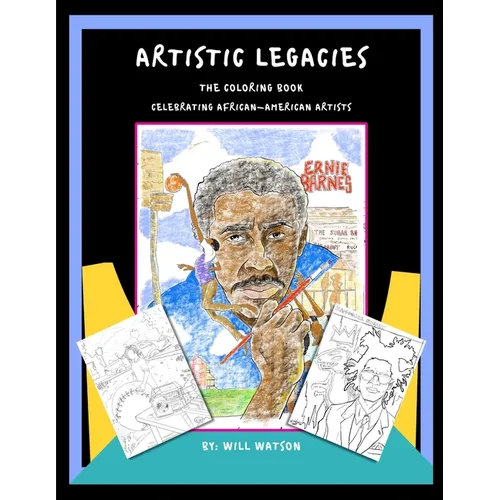 Artistic Legacies: The Coloring Book Celebrating African American Artists - Paperback