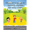 Children's songs & nursery rhymes for easy violin. Vol 1. - Paperback