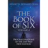 The Book of Six Volume 2: Procrastinations of the Day Past New Edition - Paperback