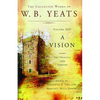 The Collected Works of W.B. Yeats Volume XIII: A Vision: The Original 1925 Version - Paperback