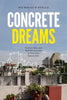 Concrete Dreams: Practice, Value, and Built Environments in Post-Crisis Buenos Aires - Paperback