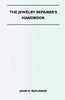 The Jewelry Repairer's Handbook - Paperback