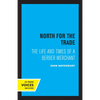 North for the Trade: The Life and Times of a Berber Merchant - Paperback