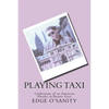 Playing Taxi: Confessions of an American Hustler in Buenos Aires - Paperback