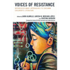 Voices of Resistance: Interdisciplinary Approaches to Chican@ Children's Literature - Paperback