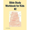 Bible Study Workbook for Kids #2 - Paperback