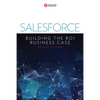 Salesforce: Building the ROI Business Case - Paperback
