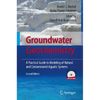 Groundwater Geochemistry: A Practical Guide to Modeling of Natural and Contaminated Aquatic Systems - Hardcover
