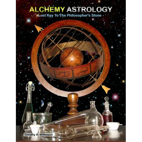 Alchemy Astrology, Lost Key To The Philosopher's Stone - Paperback