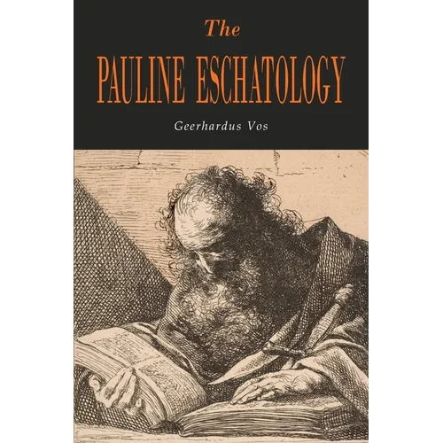 The Pauline Eschatology - Paperback