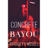 Concrete Bayou - Paperback