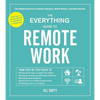 The Everything Guide to Remote Work: The Ultimate Resource for Remote Employees, Hybrid Workers, and Digital Nomads - Paperback