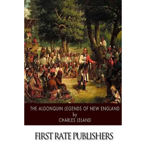 The Algonquin Legends of New England - Paperback