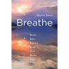 Breathe: Breathe Reflect Empathize Accept Thank Hearten Engage - Paperback