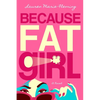 Because Fat Girl - Paperback