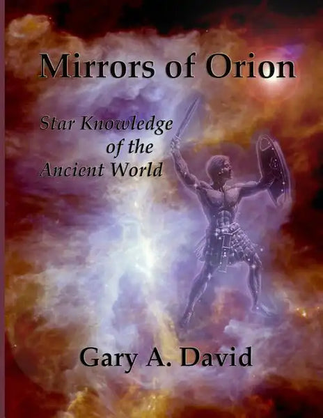 Mirrors of Orion: Star Knowledge of the Ancient World - Paperback