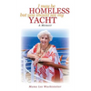 I May Be Homeless, But You Should See My Yacht - Paperback