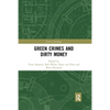 Green Crimes and Dirty Money - Paperback