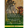 Romanism and the Reformation: From the Standpoint of Prophecy - Paperback