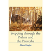 Stepping through the Psalms and the Proverbs - Paperback