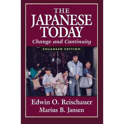The Japanese Today: Change and Continuity, Enlarged Edition - Paperback