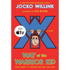 Way of the Warrior Kid: From Wimpy to Warrior the Navy Seal Way: A Novel - Paperback