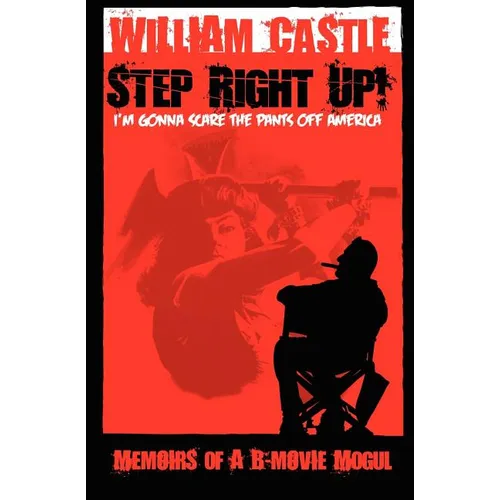 STEP RIGHT UP!...I'm Gonna Scare the Pants Off America - Paperback