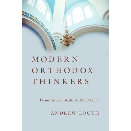 Modern Orthodox Thinkers: From the Philokalia to the Present - Paperback