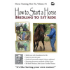 How to Start a Horse: Bridling to 1st Ride - Paperback