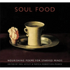 Soul Food: Nourishing Poems for Starved Minds - Paperback