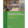 The Impact of School Infrastructure on Learning: A Synthesis of the Evidence - Paperback