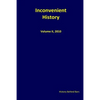Inconvenient History Vol. II: Nos. 1 through 4, 2010 - Paperback