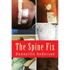 The Spine Fix: Life lessons on overcoming spinal surgery and improving your quality of life - Paperback