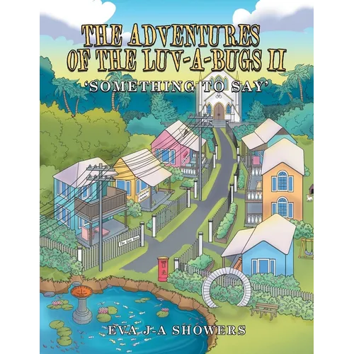 The Adventures of the Luv-A-Bugs Ii: Something to Say - Paperback