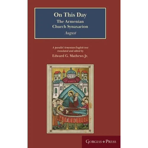 On This Day (August): The Armenian Church Synaxarion (Yaysmawurkʿ) - Hardcover