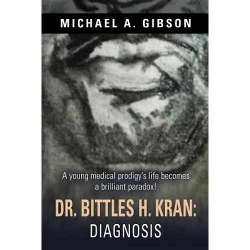 Dr. Bittles H. Kran: Diagnosis - Paperback