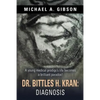 Dr. Bittles H. Kran: Diagnosis - Paperback