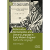 Reformation Hermeneutics and Literary Language in Early Modern England: Faith in the Language - Paperback