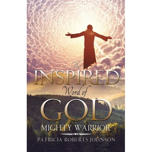 The Inspired Word of God: Mighty Warrior - Paperback