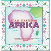 It All Started in Africa - Hardcover