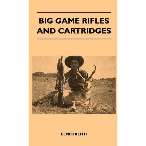 Big Game Rifles and Cartridges - Hardcover