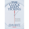 The Clock Keeps Ticking - Paperback