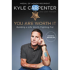 You Are Worth It: Building a Life Worth Fighting for - Paperback
