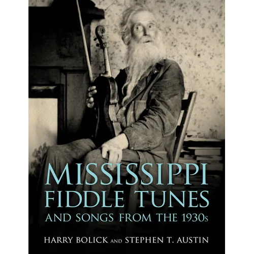 Mississippi Fiddle Tunes and Songs from the 1930s - Paperback